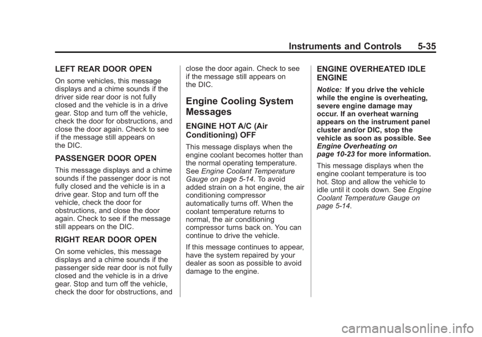 GMC SAVANA PASSENGER 2012  Owners Manual Black plate (35,1)GMC Savana Owner Manual - 2012 - 2nd - 11/11/11
Instruments and Controls 5-35
LEFT REAR DOOR OPEN
On some vehicles, this message
displays and a chime sounds if the
driver side rear d