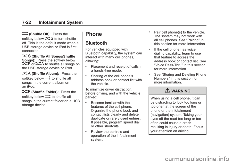 GMC SAVANA PASSENGER 2012  Owners Manual Black plate (22,1)GMC Savana Owner Manual - 2012 - 2nd - 11/15/11
7-22 Infotainment System
>(Shuffle Off):Press the
softkey below
2to turn shuffle
off. This is the default mode when a
USB storage devi