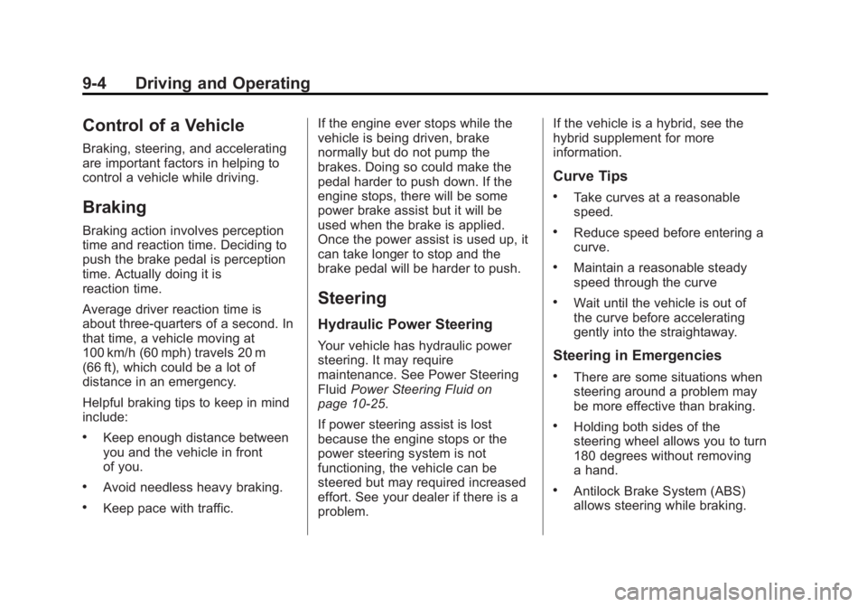 GMC SAVANA PASSENGER 2012  Owners Manual Black plate (4,1)GMC Savana Owner Manual - 2012 - 2nd - 11/11/11
9-4 Driving and Operating
Control of a Vehicle
Braking, steering, and accelerating
are important factors in helping to
control a vehicl