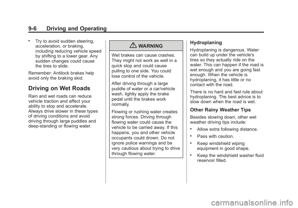 GMC SAVANA PASSENGER 2012  Owners Manual Black plate (6,1)GMC Savana Owner Manual - 2012 - 2nd - 11/11/11
9-6 Driving and Operating
.Try to avoid sudden steering,
acceleration, or braking,
including reducing vehicle speed
by shifting to a lo