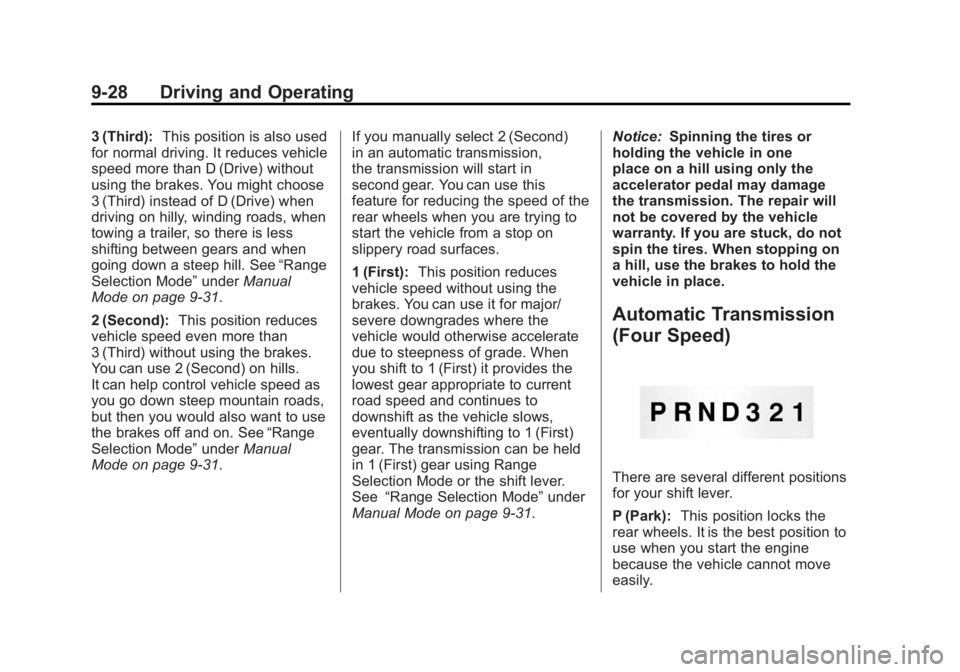 GMC SAVANA PASSENGER 2012  Owners Manual Black plate (28,1)GMC Savana Owner Manual - 2012 - 2nd - 11/11/11
9-28 Driving and Operating
3 (Third):This position is also used
for normal driving. It reduces vehicle
speed more than D (Drive) witho