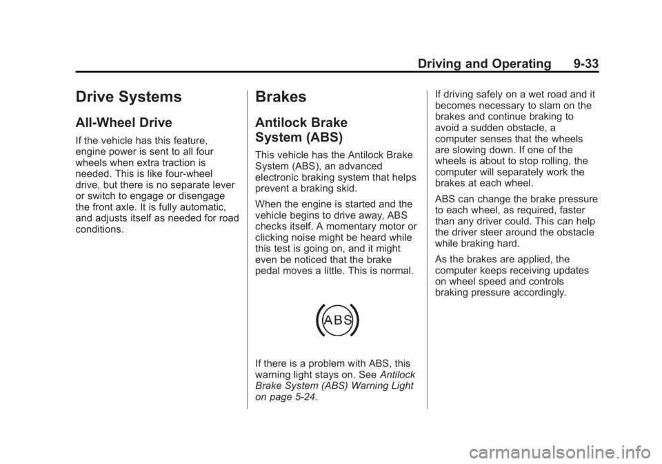 GMC SAVANA PASSENGER 2012  Owners Manual Black plate (33,1)GMC Savana Owner Manual - 2012 - 2nd - 11/11/11
Driving and Operating 9-33
Drive Systems
All-Wheel Drive
If the vehicle has this feature,
engine power is sent to all four
wheels when