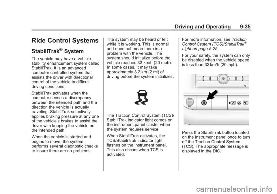 GMC SAVANA PASSENGER 2012  Owners Manual Black plate (35,1)GMC Savana Owner Manual - 2012 - 2nd - 11/11/11
Driving and Operating 9-35
Ride Control Systems
StabiliTrak®System
The vehicle may have a vehicle
stability enhancement system called