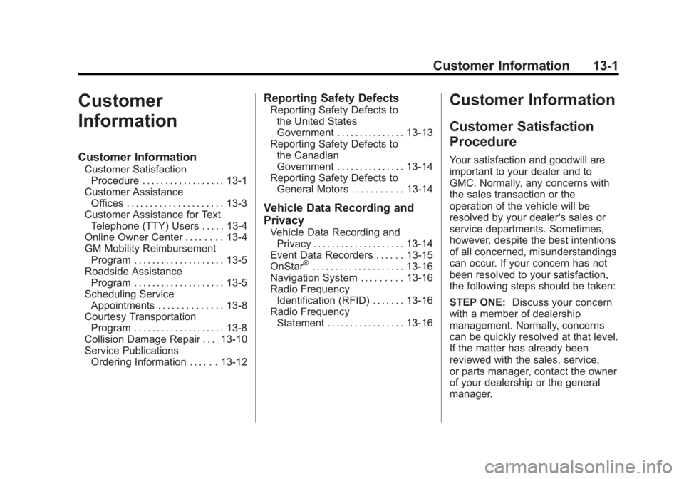 GMC SAVANA PASSENGER 2012  Owners Manual Black plate (1,1)GMC Savana Owner Manual - 2012 - 2nd - 11/11/11
Customer Information 13-1
Customer
Information
Customer Information
Customer SatisfactionProcedure . . . . . . . . . . . . . . . . . . 