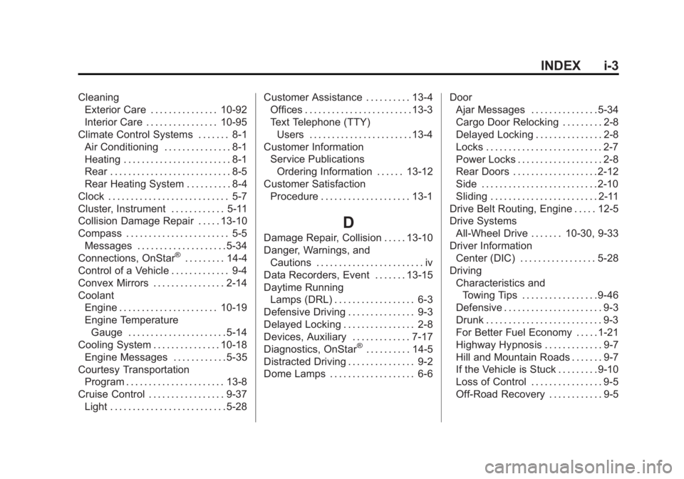 GMC SAVANA PASSENGER 2012  Owners Manual Black plate (3,1)GMC Savana Owner Manual - 2012 - 2nd - 11/11/11
INDEX i-3
CleaningExterior Care . . . . . . . . . . . . . . . 10-92
Interior Care . . . . . . . . . . . . . . . . 10-95
Climate Control