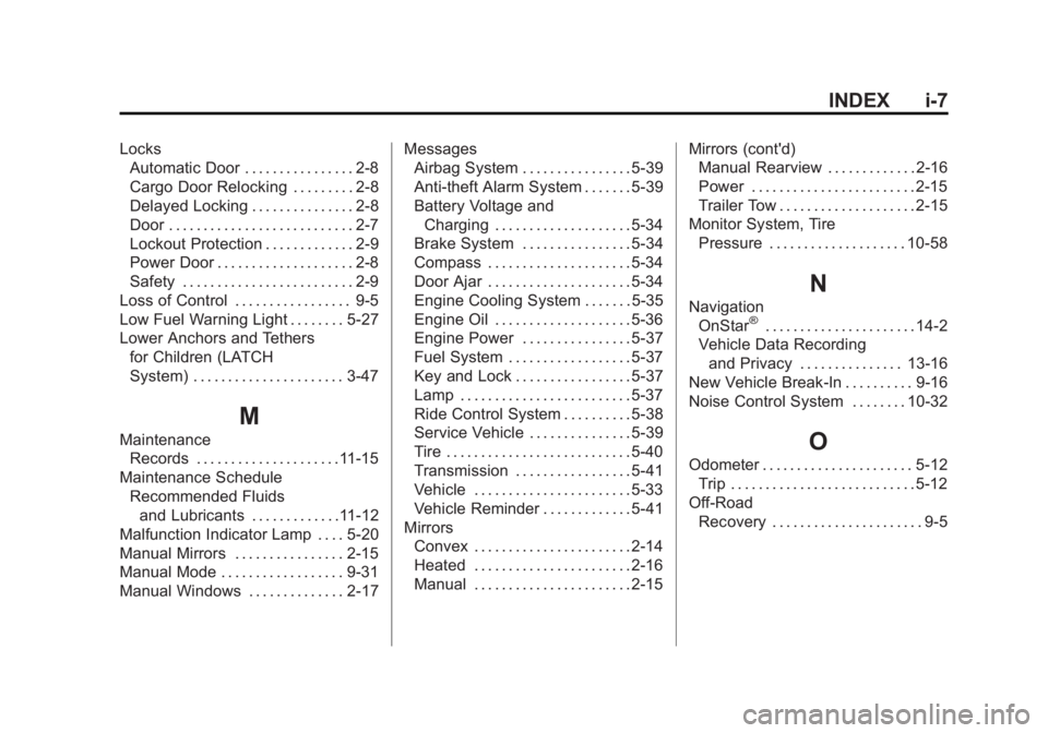GMC SAVANA PASSENGER 2012  Owners Manual Black plate (7,1)GMC Savana Owner Manual - 2012 - 2nd - 11/11/11
INDEX i-7
LocksAutomatic Door . . . . . . . . . . . . . . . . 2-8
Cargo Door Relocking . . . . . . . . . 2-8
Delayed Locking . . . . . 
