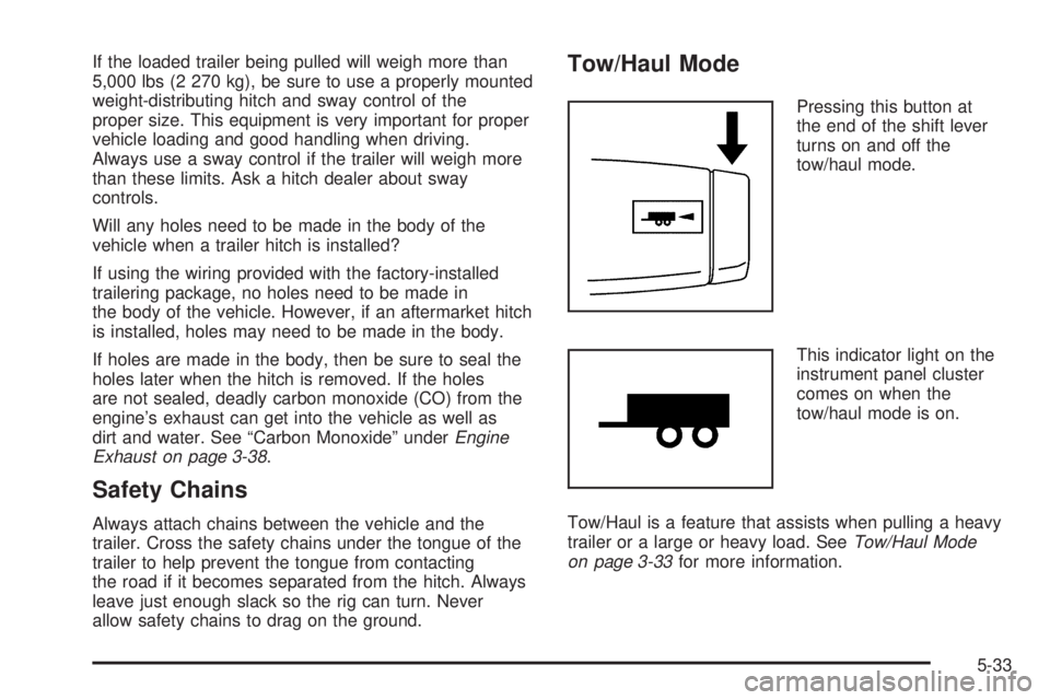 GMC SAVANA PASSENGER 2010 Owners Manual If the loaded trailer being pulled will weigh more than
5,000 lbs (2 270 kg), be sure to use a properly mounted
weight-distributing hitch and sway control of the
proper size. This equipment is very im GMC SAVANA PASSENGER 2010 Owners Manual If the loaded trailer being pulled will weigh more than
5,000 lbs (2 270 kg), be sure to use a properly mounted
weight-distributing hitch and sway control of the
proper size. This equipment is very im