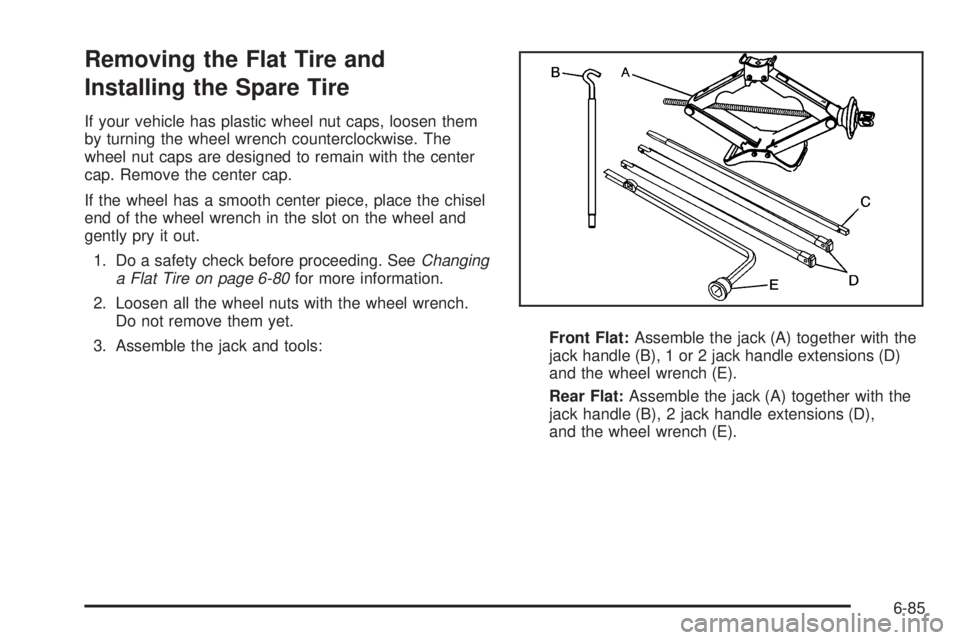 GMC SAVANA PASSENGER 2010  Owners Manual Removing the Flat Tire and
Installing the Spare Tire
If your vehicle has plastic wheel nut caps, loosen them
by turning the wheel wrench counterclockwise. The
wheel nut caps are designed to remain wit