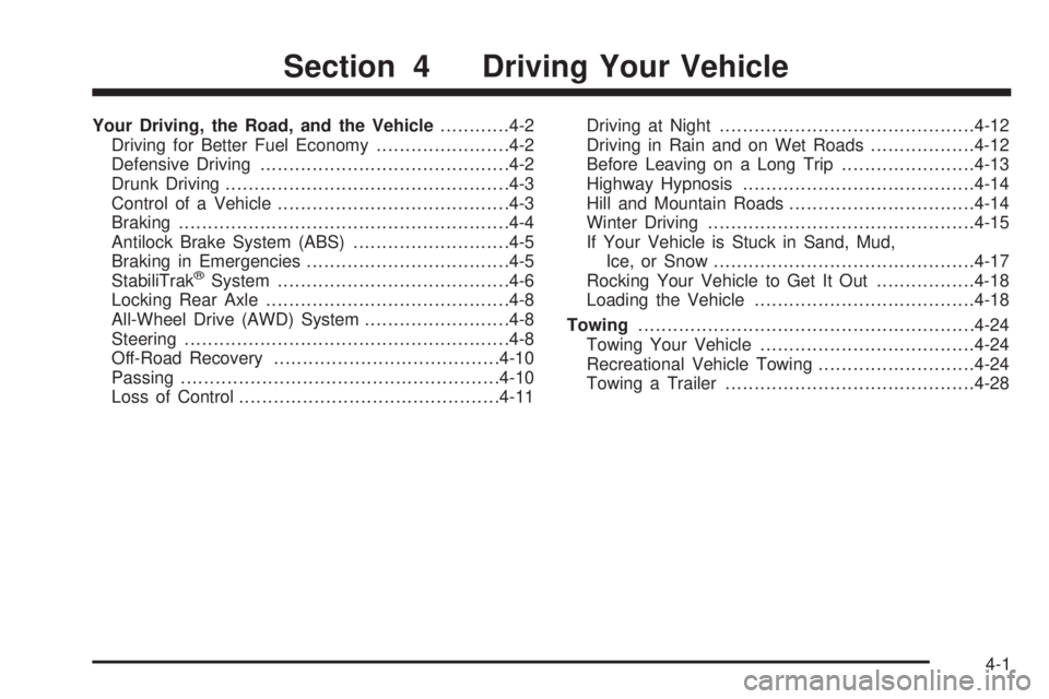 GMC SAVANA PASSENGER 2009  Owners Manual Your Driving, the Road, and the Vehicle............4-2
Driving for Better Fuel Economy.......................4-2
Defensive Driving...........................................4-2
Drunk Driving..........