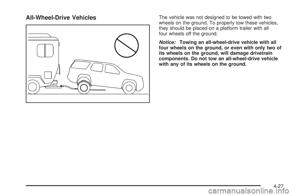 GMC SAVANA PASSENGER 2009 Owners Manual All-Wheel-Drive VehiclesThe vehicle was not designed to be towed with two
wheels on the ground. To properly tow these vehicles,
they should be placed on a platform trailer with all
four wheels off the GMC SAVANA PASSENGER 2009 Owners Manual All-Wheel-Drive VehiclesThe vehicle was not designed to be towed with two
wheels on the ground. To properly tow these vehicles,
they should be placed on a platform trailer with all
four wheels off the