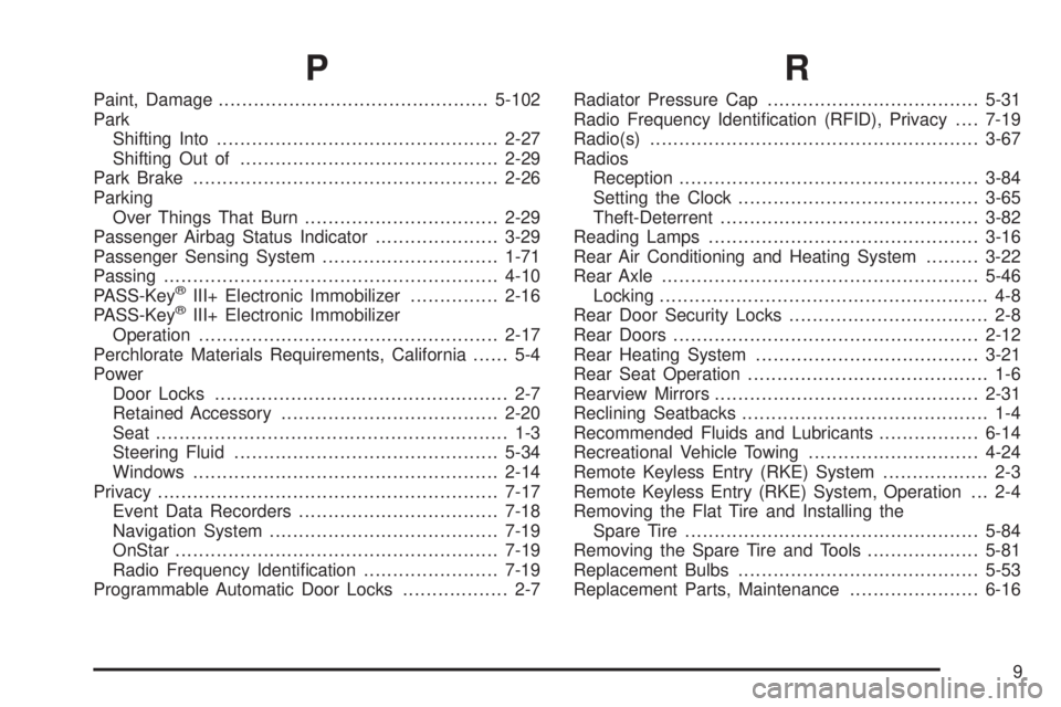 GMC SAVANA PASSENGER 2009  Owners Manual P
Paint, Damage..............................................5-102
Park
Shifting Into................................................2-27
Shifting Out of............................................2-2