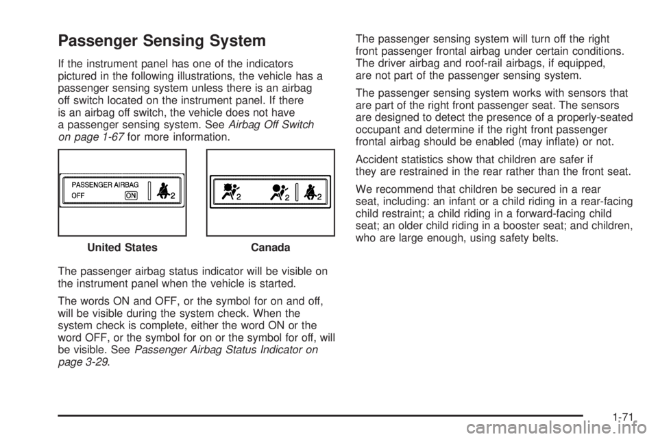GMC SAVANA PASSENGER 2009 Manual PDF Passenger Sensing System
If the instrument panel has one of the indicators
pictured in the following illustrations, the vehicle has a
passenger sensing system unless there is an airbag
off switch loca GMC SAVANA PASSENGER 2009 Manual PDF Passenger Sensing System
If the instrument panel has one of the indicators
pictured in the following illustrations, the vehicle has a
passenger sensing system unless there is an airbag
off switch loca