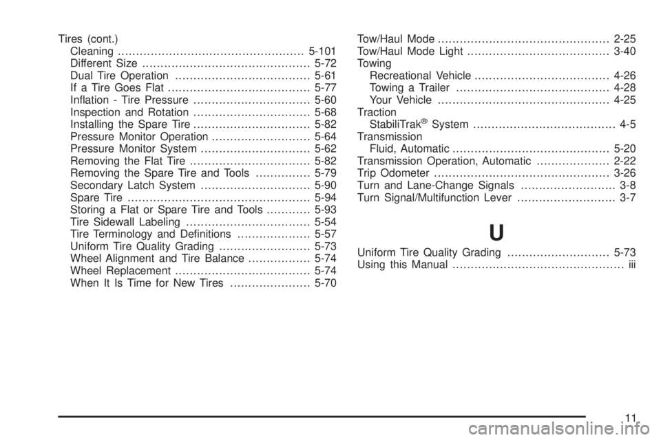 GMC SAVANA PASSENGER 2008  Owners Manual Tires (cont.)
Cleaning...................................................5-101
Different Size..............................................5-72
Dual Tire Operation.....................................