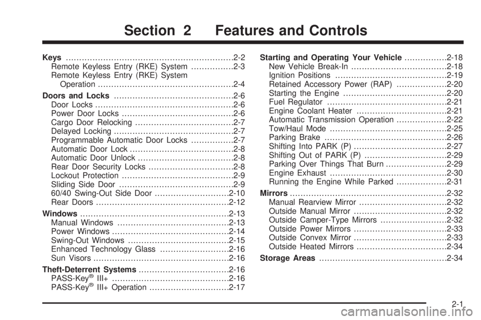 GMC SAVANA PASSENGER 2008 Manual Online Keys...............................................................2-2
Remote Keyless Entry (RKE) System................2-3
Remote Keyless Entry (RKE) System
Operation.................................