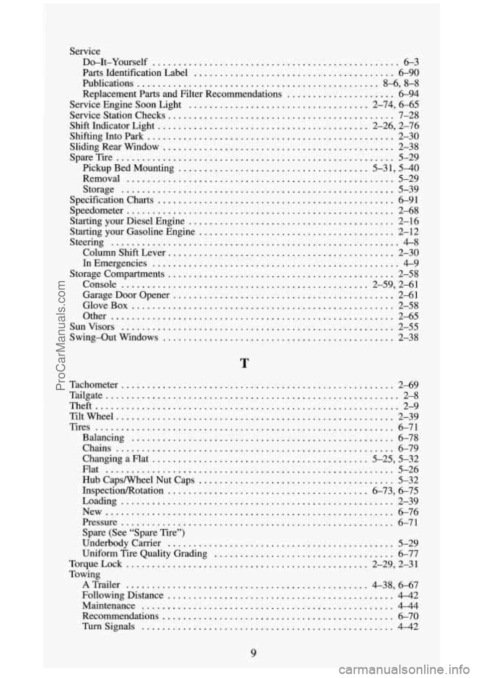 GMC SIERRA 1994 Owners Manual I
Service Do-It-Yourself
.......
Parts Identification Label
Publications
..........
Replacement Parts and Fj
Service Engine Soon Light
Service Station Checks
....
11
.............. GMC SIERRA 1994 Owners Manual I
Service Do-It-Yourself
.......
Parts Identification Label
Publications
..........
Replacement Parts and Fj
Service Engine Soon Light
Service Station Checks
....
11
..............