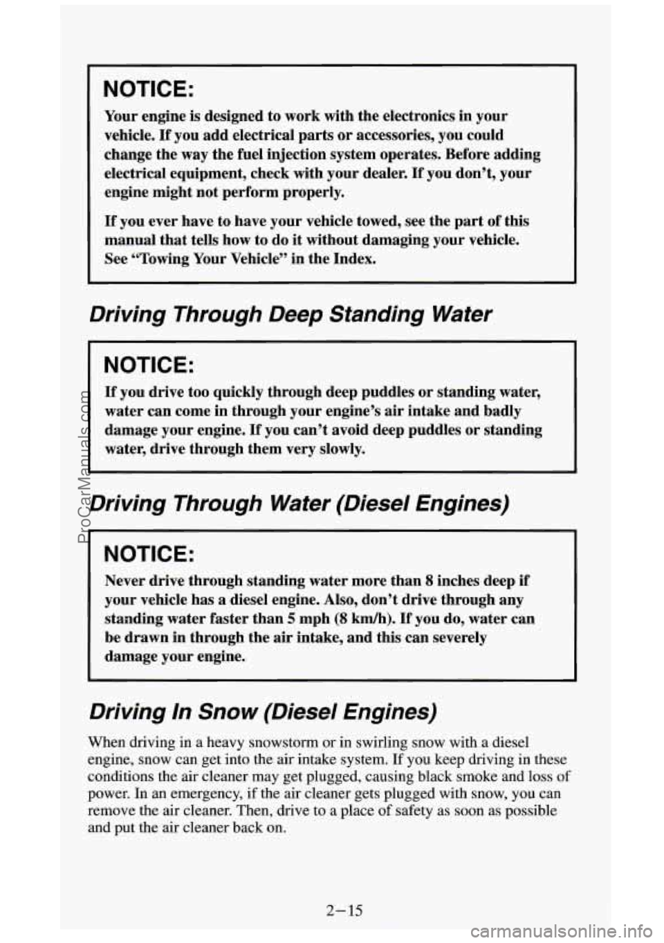 GMC SIERRA 1994 Manual PDF NOTICE: 
Your  engine  is  designed  to  work  with the electronics  in your 
vehicle. 
If you  add  electrical  parts  or accessories,  you  could 
change  the 
way the fuel  injection  system  opera