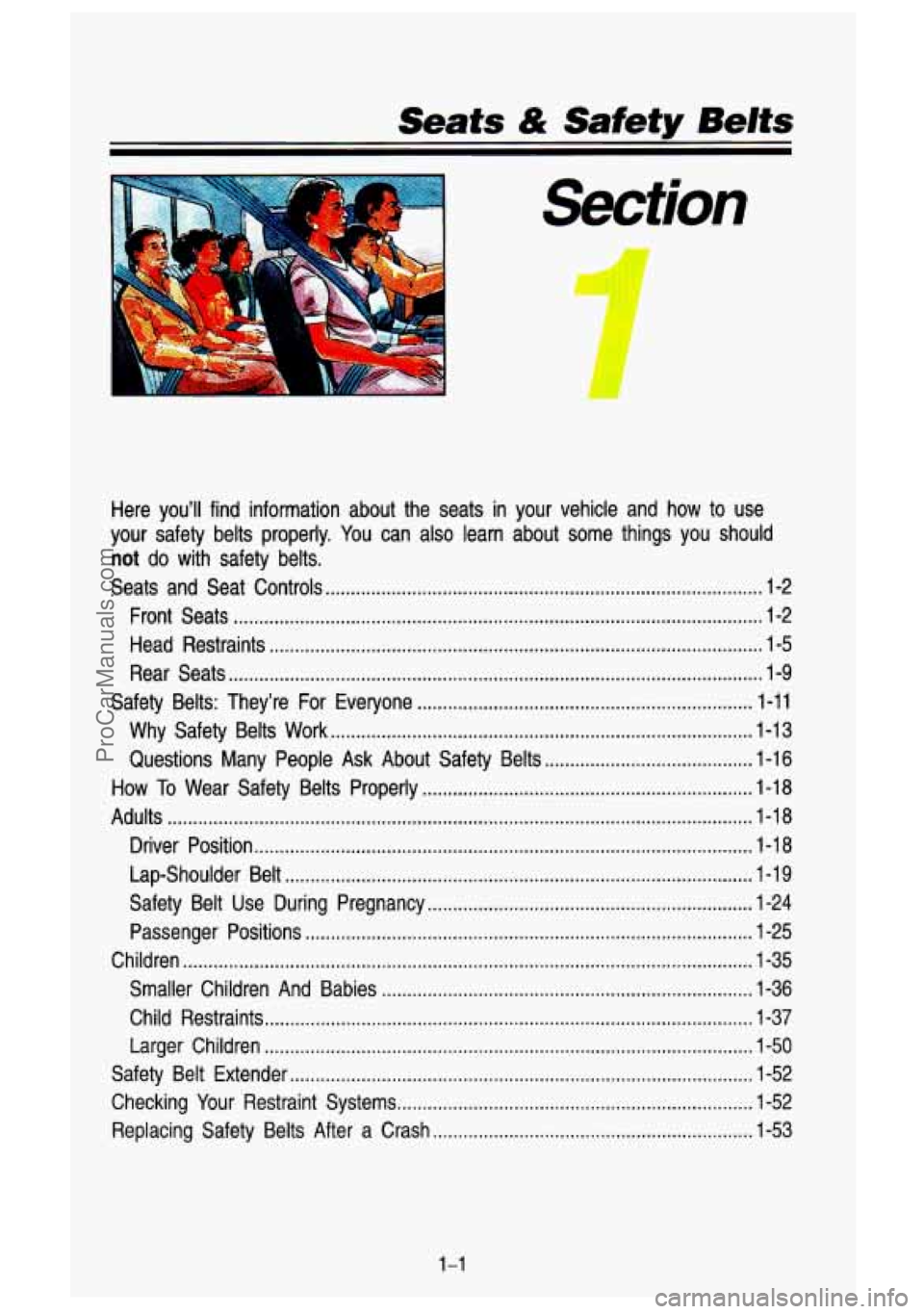 GMC SIERRA 1993 User Guide Seats & Safety Belts
.
Section
Here you’ll find information about the seats in your vehicle and how to use
your safety belts properly
. You can also learn about some things GMC SIERRA 1993 User Guide Seats & Safety Belts
.
Section
Here you’ll find information about the seats in your vehicle and how to use
your safety belts properly
. You can also learn about some things