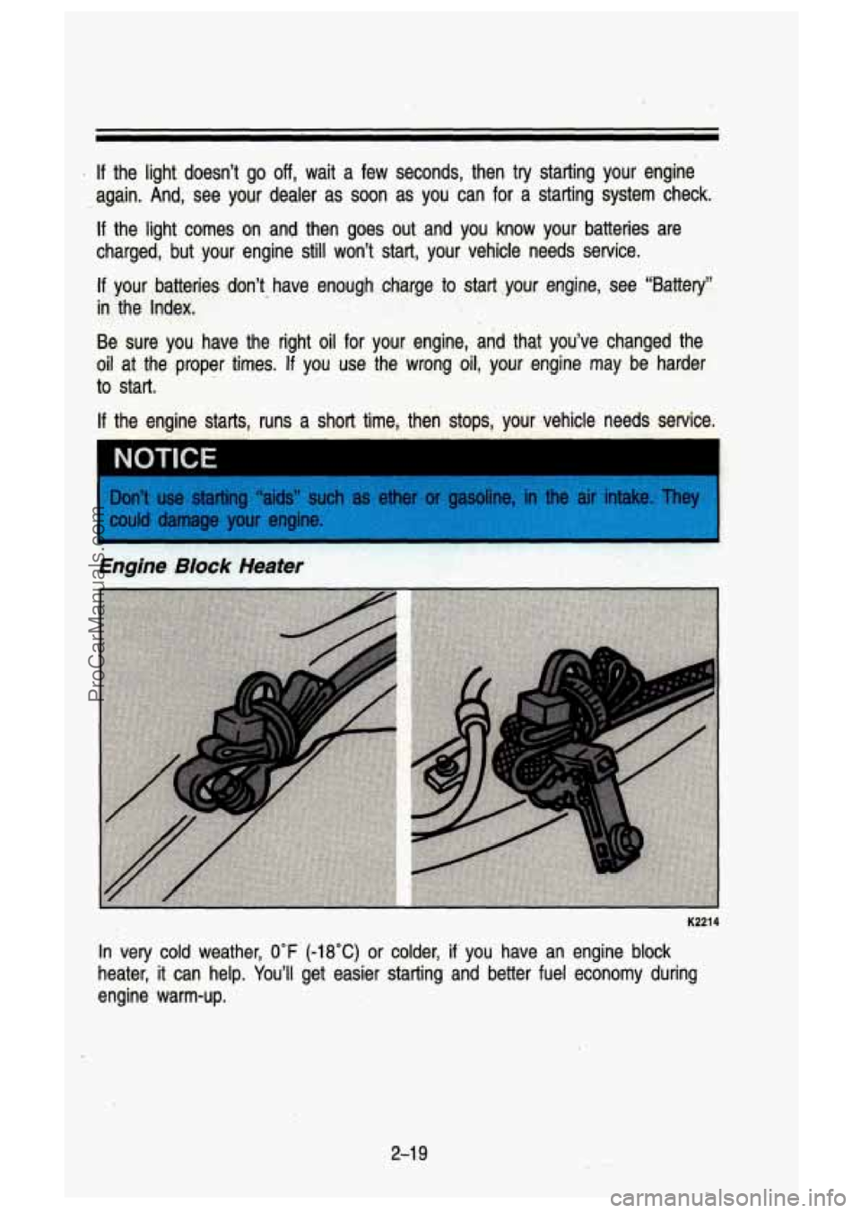GMC SIERRA 1993 Manual Online . If the light. doesn’t go off, wait a few seconds, then try staiting your engine
again. And, see your dealer
as soon as you- can for a starting system check.
If the light c GMC SIERRA 1993 Manual Online . If the light. doesn’t go off, wait a few seconds, then try staiting your engine
again. And, see your dealer
as soon as you- can for a starting system check.
If the light c