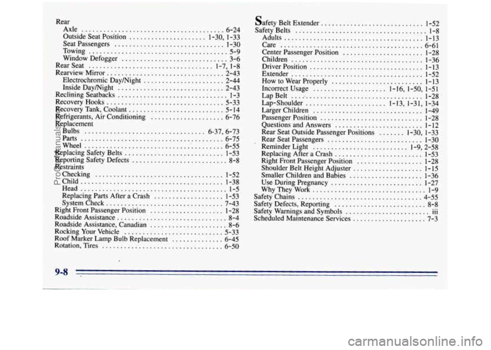 GMC SIERRA 1996 Owners Manual ear Axle
....................
Outside Seat Position ......
Seat Passengers ..........
Towing .................
Window Defogger ........
iew Mirror .. .I .........
ctrochromic Daymight . . GMC SIERRA 1996 Owners Manual ear Axle
....................
Outside Seat Position ......
Seat Passengers ..........
Towing .................
Window Defogger ........
iew Mirror .. .I .........
ctrochromic Daymight . .