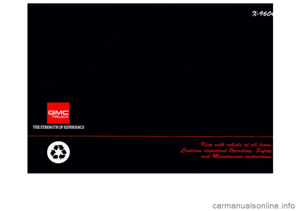 GMC SIERRA 1996 Owners Manual r
I
THl STKLhuLHOF EXPERIENCE
€39
-- . __.-
ProCarManuals.com GMC SIERRA 1996 Owners Manual r
I
THl STKLhuLHOF EXPERIENCE
€39
-- . __.-
ProCarManuals.com