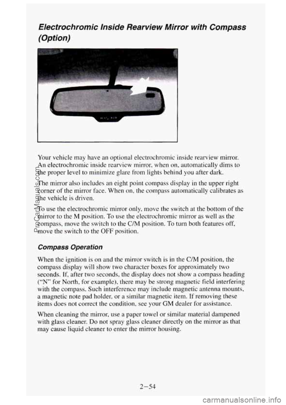 GMC SIERRA 1995 Owners Manual Electrochromic Inside Rearview Mirror with Compass (Option)
Your vehicle may have an optional electrochromic inside rearview mirror.
An electrochromic inside rearview mirror, when
on, GMC SIERRA 1995 Owners Manual Electrochromic Inside Rearview Mirror with Compass (Option)
Your vehicle may have an optional electrochromic inside rearview mirror.
An electrochromic inside rearview mirror, when
on,