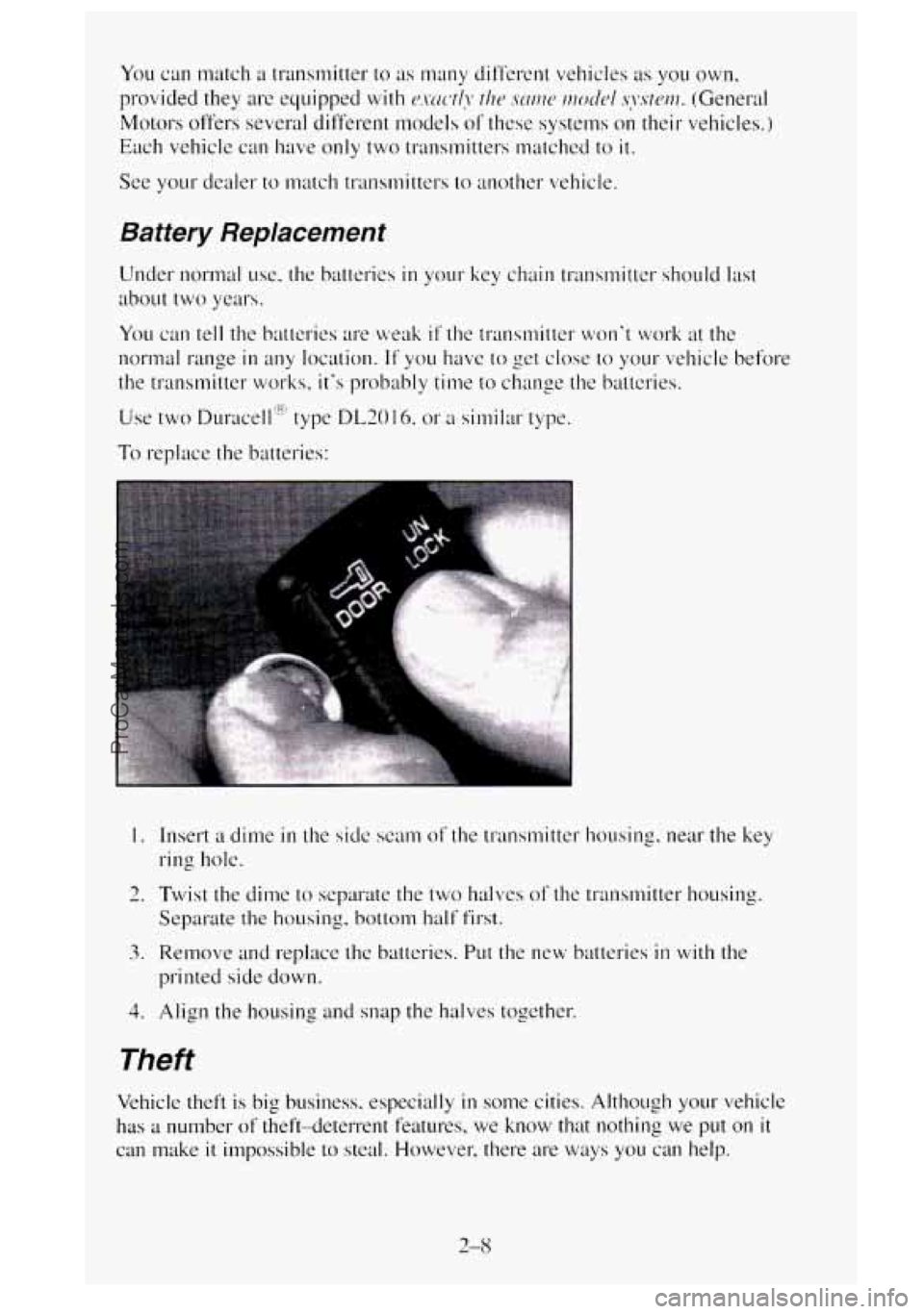 GMC SIERRA 1995 Repair Manual You can match a transmitter to as many difl:rent vehicles as you own.
provided they are equipped with tJ.wctlJ* the sm1c rrlotlol y*sttw. (General
Motors offers several different rnodels 01 thes GMC SIERRA 1995 Repair Manual You can match a transmitter to as many difl:rent vehicles as you own.
provided they are equipped with tJ.wctlJ* the sm1c rrlotlol y*sttw. (General
Motors offers several different rnodels 01 thes