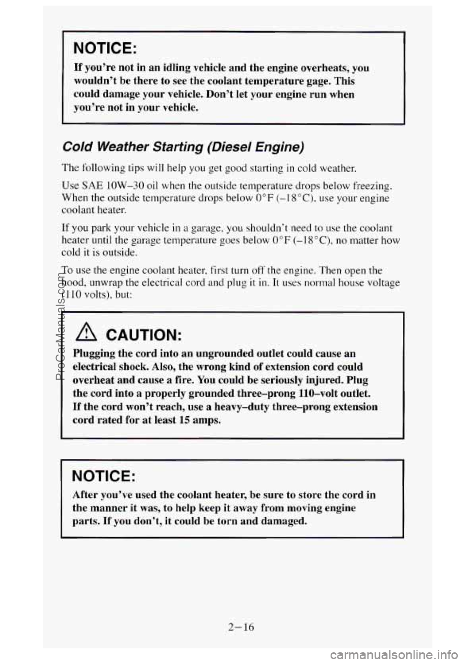 GMC SIERRA 1995 Manual PDF NOTICE:
If you’re not in an idling vehicle and the engine overheats, you
wouldn’t be there to see the coolant temperature gage. This
could damage your vehicle. Don’t let y GMC SIERRA 1995 Manual PDF NOTICE:
If you’re not in an idling vehicle and the engine overheats, you
wouldn’t be there to see the coolant temperature gage. This
could damage your vehicle. Don’t let y