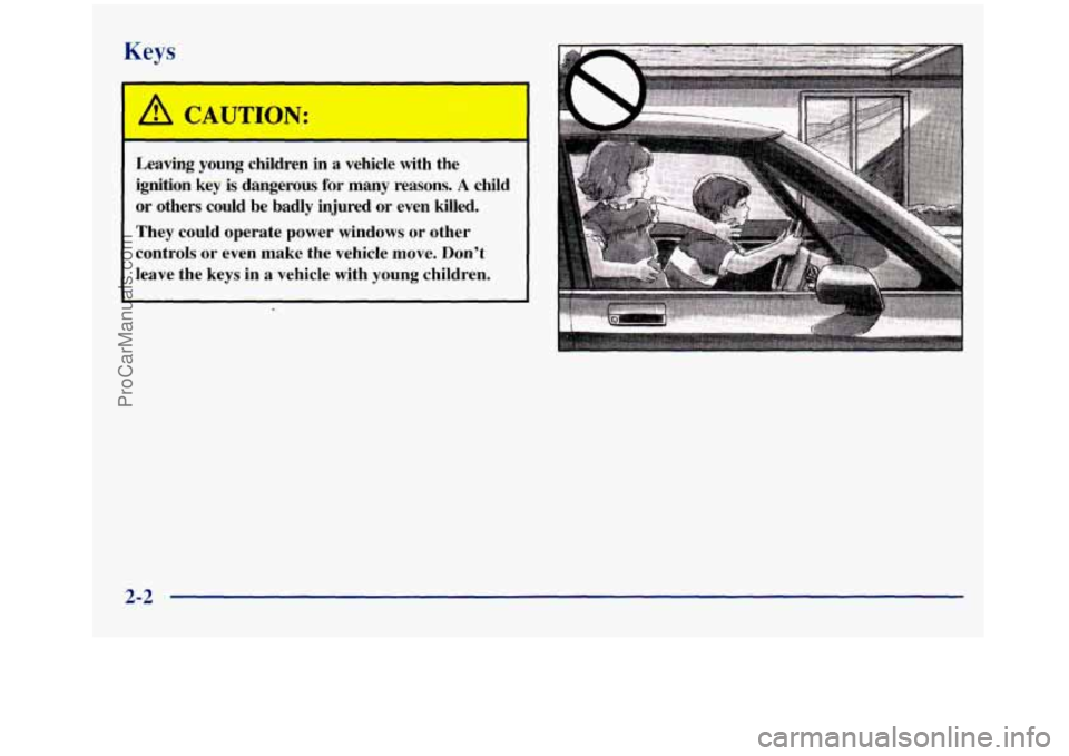 GMC SIERRA 1998 Manual Online Keys
Leaving young children in a vehicle with the
ignition key
is dangerous for many reasons. A child
or others could be badly injured or even killed.
They could operate power GMC SIERRA 1998 Manual Online Keys
Leaving young children in a vehicle with the
ignition key
is dangerous for many reasons. A child
or others could be badly injured or even killed.
They could operate power