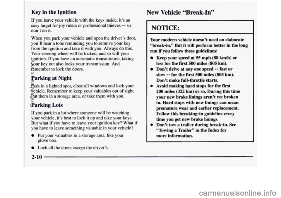 GMC SIERRA 1997 Manual Online ~ ~~~~~ ~~~~~~~~~~~~
~ ~~ -~ ~
Key in the Ignition
If you leave your vehicle with the keys inside, it’s an
easy target for
joy riders or professional thieves -- so
don’t do GMC SIERRA 1997 Manual Online ~ ~~~~~ ~~~~~~~~~~~~
~ ~~ -~ ~
Key in the Ignition
If you leave your vehicle with the keys inside, it’s an
easy target for
joy riders or professional thieves -- so
don’t do