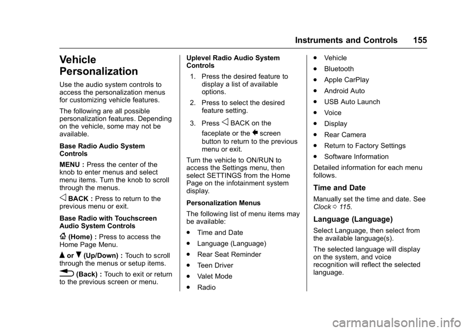 GMC SIERRA 1500 2017  Owners Manual GMC Sierra/Sierra Denali Owner Manual (GMNA-Localizing-U.S./Canada/
Mexico-9955992) - 2017 - crc - 5/3/16
Instruments and Controls 155
Vehicle
Personalization
Use the audio system controls to
access t