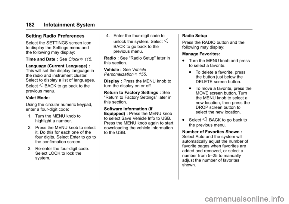 GMC SIERRA 1500 2017  Owners Manual GMC Sierra/Sierra Denali Owner Manual (GMNA-Localizing-U.S./Canada/
Mexico-9955992) - 2017 - crc - 5/3/16
182 Infotainment System
Setting Radio Preferences
Select the SETTINGS screen icon
to display t