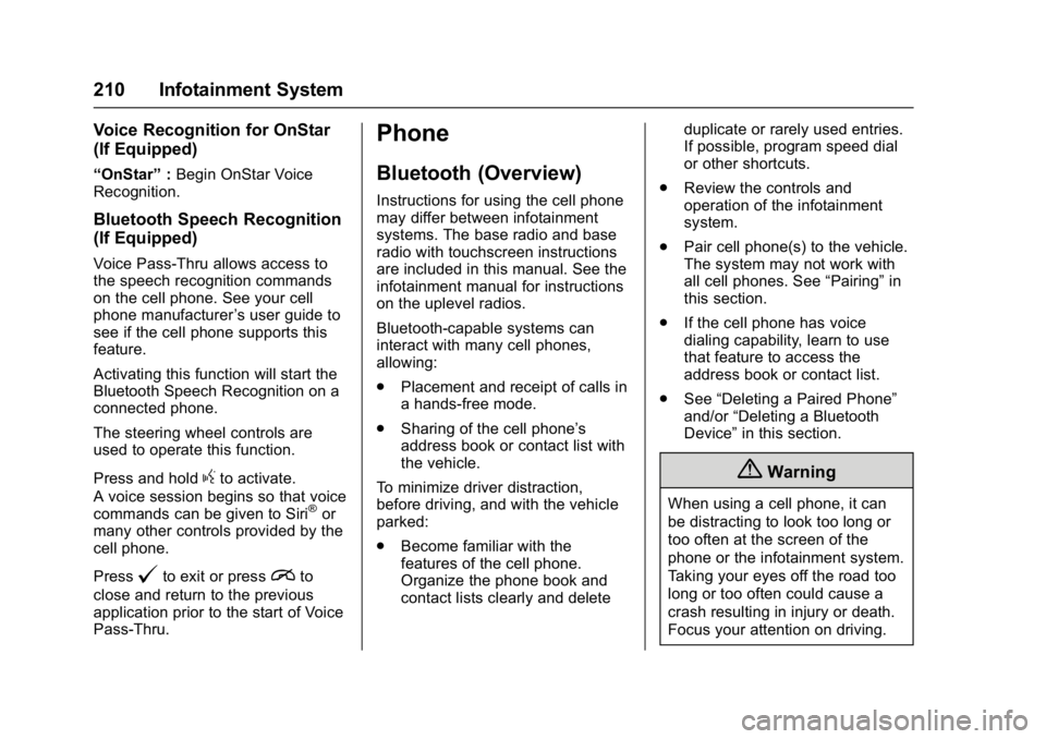 GMC SIERRA 1500 2017  Owners Manual GMC Sierra/Sierra Denali Owner Manual (GMNA-Localizing-U.S./Canada/
Mexico-9955992) - 2017 - crc - 5/3/16
210 Infotainment System
Voice Recognition for OnStar
(If Equipped)
“OnStar”:Begin OnStar V
