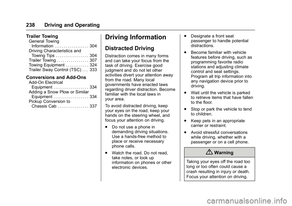 GMC SIERRA 1500 2017 Owners Manual GMC Sierra/Sierra Denali Owner Manual (GMNA-Localizing-U.S./Canada/
Mexico-9955992) - 2017 - crc - 5/3/16
238 Driving and Operating
Trailer Towing
General TowingInformation . . . . . . . . . . . . . . GMC SIERRA 1500 2017 Owners Manual GMC Sierra/Sierra Denali Owner Manual (GMNA-Localizing-U.S./Canada/
Mexico-9955992) - 2017 - crc - 5/3/16
238 Driving and Operating
Trailer Towing
General TowingInformation . . . . . . . . . . . . . .