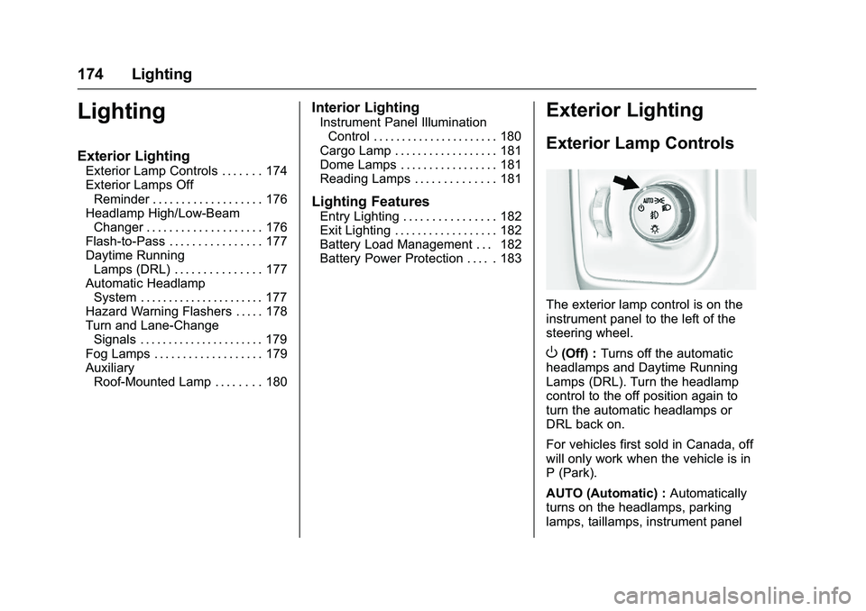 GMC SIERRA 1500 2016 Owners Manual GMC Sierra Owner Manual (GMNA-Localizing-U.S./Canada/Mexico-
9234758) - 2016 - crc - 11/9/15
174 Lighting
Lighting
Exterior Lighting
Exterior Lamp Controls . . . . . . . 174
Exterior Lamps OffReminder GMC SIERRA 1500 2016 Owners Manual GMC Sierra Owner Manual (GMNA-Localizing-U.S./Canada/Mexico-
9234758) - 2016 - crc - 11/9/15
174 Lighting
Lighting
Exterior Lighting
Exterior Lamp Controls . . . . . . . 174
Exterior Lamps OffReminder