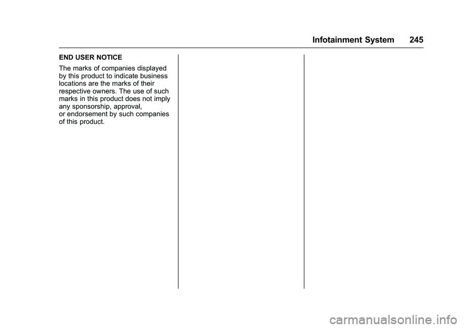 GMC SIERRA 1500 2016 Owners Manual GMC Sierra Owner Manual (GMNA-Localizing-U.S./Canada/Mexico-
9234758) - 2016 - crc - 11/9/15
Infotainment System 245
END USER NOTICE
The marks of companies displayed
by this product to indicate busine GMC SIERRA 1500 2016 Owners Manual GMC Sierra Owner Manual (GMNA-Localizing-U.S./Canada/Mexico-
9234758) - 2016 - crc - 11/9/15
Infotainment System 245
END USER NOTICE
The marks of companies displayed
by this product to indicate busine