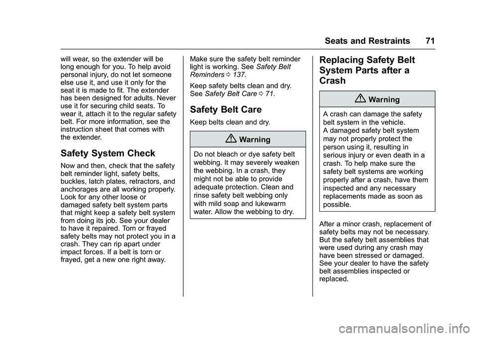 GMC SIERRA 1500 2016 Manual PDF GMC Sierra Owner Manual (GMNA-Localizing-U.S./Canada/Mexico-
9234758) - 2016 - crc - 11/9/15
Seats and Restraints 71
will wear, so the extender will be
long enough for you. To help avoid
personal inju GMC SIERRA 1500 2016 Manual PDF GMC Sierra Owner Manual (GMNA-Localizing-U.S./Canada/Mexico-
9234758) - 2016 - crc - 11/9/15
Seats and Restraints 71
will wear, so the extender will be
long enough for you. To help avoid
personal inju