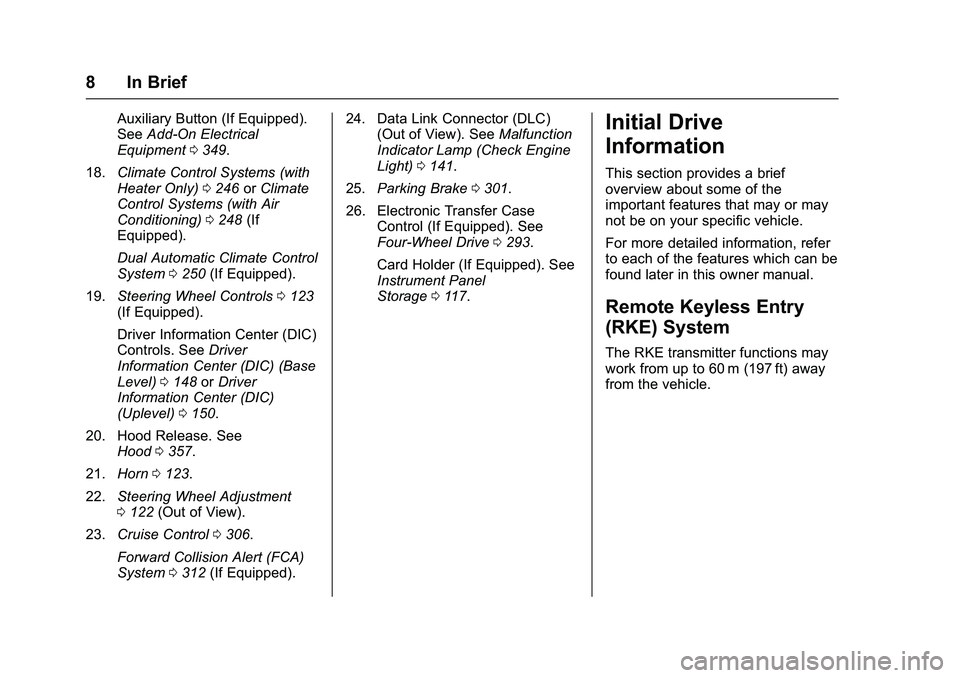 GMC SIERRA 1500 2016  Owners Manual GMC Sierra Owner Manual (GMNA-Localizing-U.S./Canada/Mexico-
9234758) - 2016 - crc - 11/9/15
8 In Brief
Auxiliary Button (If Equipped).
SeeAdd-On Electrical
Equipment 0349.
18. Climate Control Systems