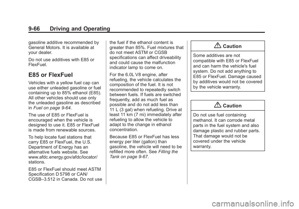 GMC SIERRA 1500 2015  Owners Manual Black plate (66,1)GMC Sierra Owner Manual (GMNA Localizing-U.S/Canada/Mexico-
7299746) - 2015 - crc - 11/11/13
9-66 Driving and Operating
gasoline additive recommended by
General Motors. It is availab