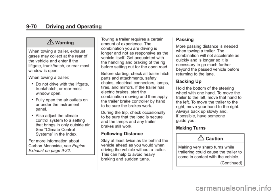 GMC SIERRA 1500 2015  Owners Manual Black plate (70,1)GMC Sierra Owner Manual (GMNA Localizing-U.S/Canada/Mexico-
7299746) - 2015 - crc - 11/11/13
9-70 Driving and Operating
{Warning
When towing a trailer, exhaust
gases may collect at t