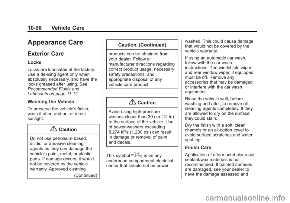 GMC SIERRA 1500 2015  Owners Manual Black plate (98,1)GMC Sierra Owner Manual (GMNA Localizing-U.S/Canada/Mexico-
7299746) - 2015 - crc - 11/11/13
10-98 Vehicle Care
Appearance Care
Exterior Care
Locks
Locks are lubricated at the factor