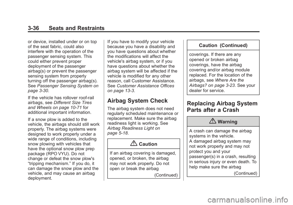 GMC SIERRA 1500 2015  Owners Manual Black plate (36,1)GMC Sierra Owner Manual (GMNA Localizing-U.S/Canada/Mexico-
7299746) - 2015 - crc - 11/11/13
3-36 Seats and Restraints
or device, installed under or on top
of the seat fabric, could 