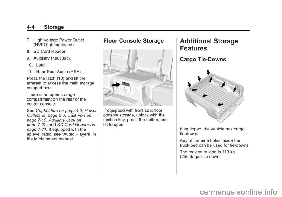 GMC SIERRA 1500 2014  Owners Manual Black plate (4,1)GMC Sierra Owner Manual (GMNA-Localizing-U.S./Canada/Mexico-
5853626) - 2014 - 3rd crc - 8/15/13
4-4 Storage
7. High Voltage Power Outlet(HVPO) (if equipped)
8. SD Card Reader
9. Auxi