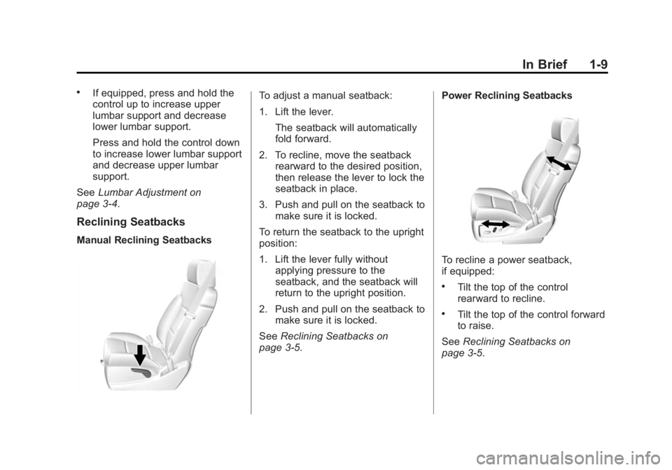 GMC SIERRA 1500 2014  Owners Manual Black plate (9,1)GMC Sierra Owner Manual (GMNA-Localizing-U.S./Canada/Mexico-
5853626) - 2014 - 3rd crc - 8/15/13
In Brief 1-9
.If equipped, press and hold the
control up to increase upper
lumbar supp