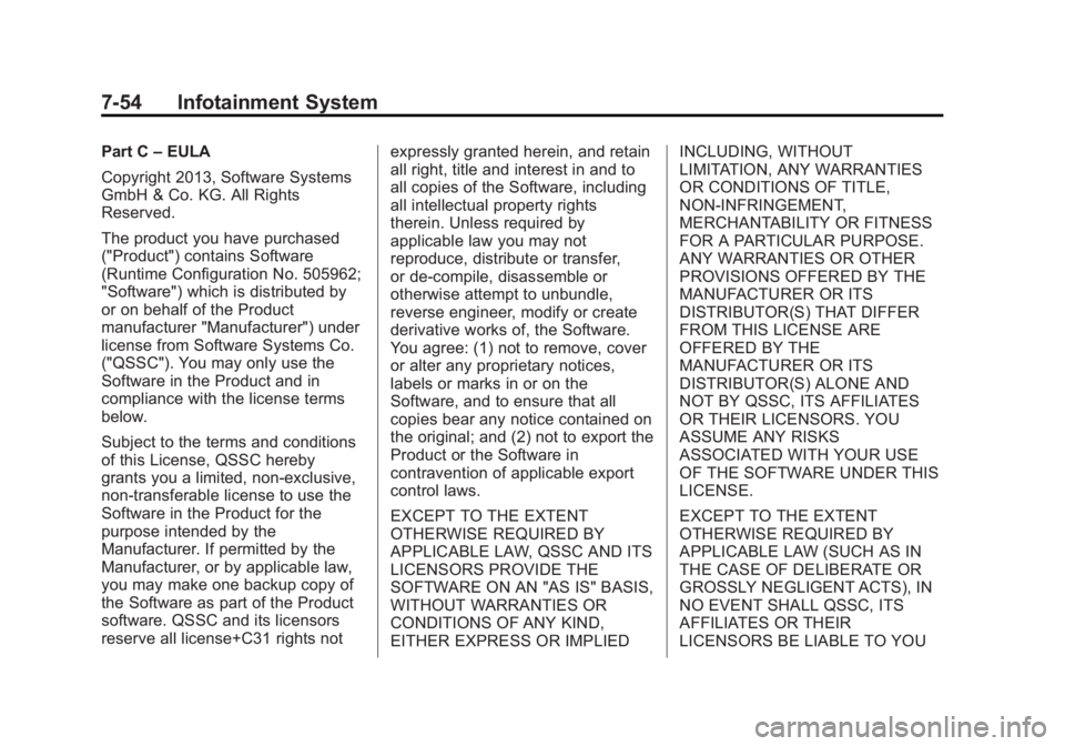 GMC SIERRA 1500 2014 Owners Manual Black plate (54,1)GMC Sierra Owner Manual (GMNA-Localizing-U.S./Canada/Mexico-
5853626) - 2014 - 3rd crc - 8/15/13
7-54 Infotainment System
Part C–EULA
Copyright 2013, Software Systems
GmbH & Co. KG GMC SIERRA 1500 2014 Owners Manual Black plate (54,1)GMC Sierra Owner Manual (GMNA-Localizing-U.S./Canada/Mexico-
5853626) - 2014 - 3rd crc - 8/15/13
7-54 Infotainment System
Part C–EULA
Copyright 2013, Software Systems
GmbH & Co. KG