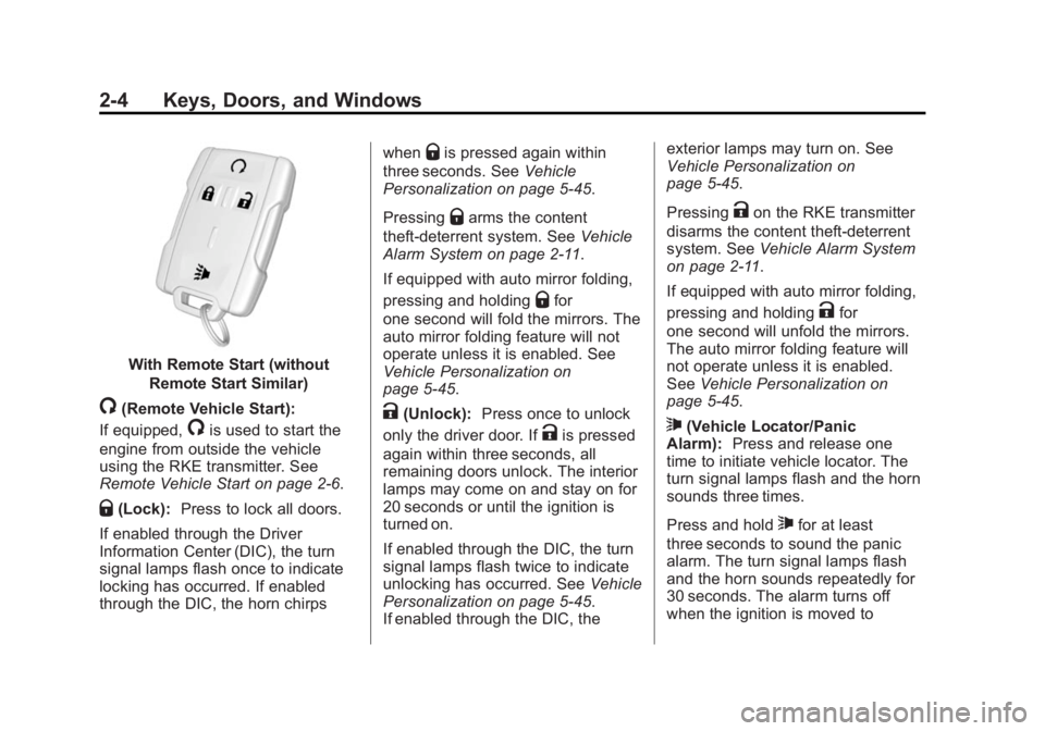 GMC SIERRA 1500 2014  Owners Manual Black plate (4,1)GMC Sierra Owner Manual (GMNA-Localizing-U.S./Canada/Mexico-
5853626) - 2014 - 3rd crc - 8/15/13
2-4 Keys, Doors, and Windows
With Remote Start (withoutRemote Start Similar)
/(Remote 