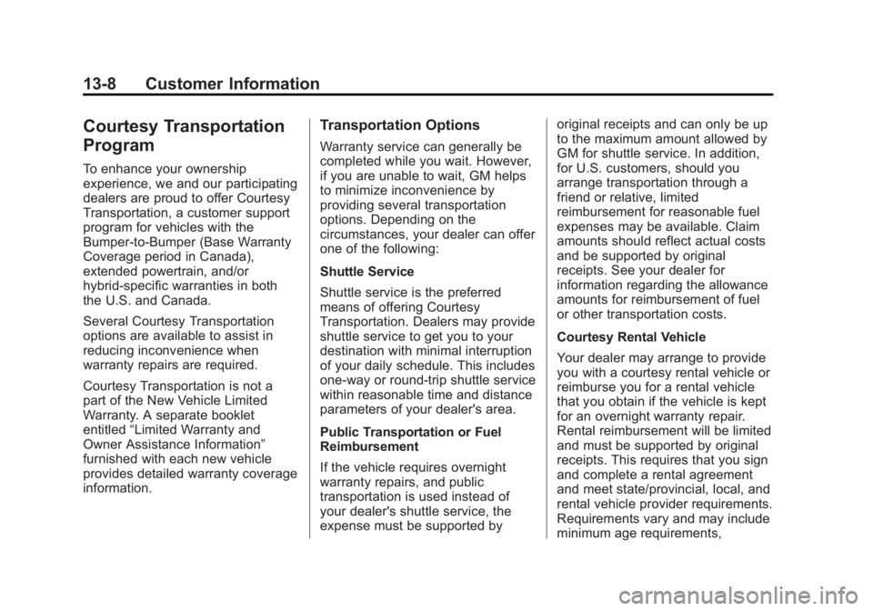 GMC SIERRA 1500 2014  Owners Manual Black plate (8,1)GMC Sierra Owner Manual (GMNA-Localizing-U.S./Canada/Mexico-
5853626) - 2014 - 3rd crc - 8/15/13
13-8 Customer Information
Courtesy Transportation
Program
To enhance your ownership
ex