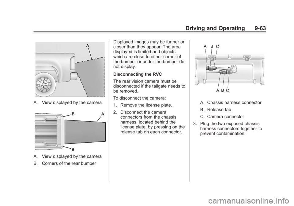GMC SIERRA 1500 2013  Owners Manual Black plate (63,1)GMC Sierra Owner Manual - 2013 - crc - 8/14/12
Driving and Operating 9-63
A. View displayed by the camera
A. View displayed by the camera
B. Corners of the rear bumperDisplayed image