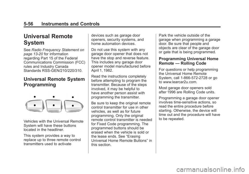 GMC SIERRA 1500 2012  Owners Manual Black plate (56,1)GMC Sierra Owner Manual - 2012 - CRC - 11/15/11
5-56 Instruments and Controls
Universal Remote
System
SeeRadio Frequency Statement on
page 13‑20 for information
regarding Part 15 o