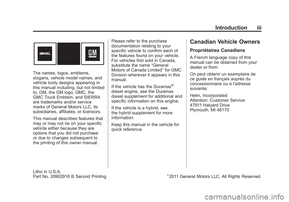 GMC SIERRA 1500 2012  Owners Manual Black plate (3,1)GMC Sierra Owner Manual - 2012 - CRC - 11/15/11
Introduction iii
The names, logos, emblems,
slogans, vehicle model names, and
vehicle body designs appearing in
this manual including, 