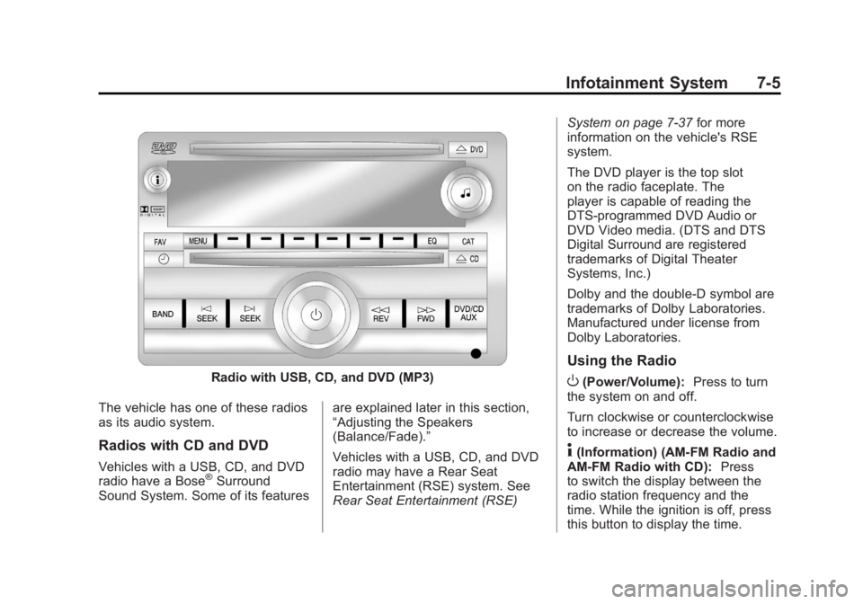 GMC SIERRA 1500 2012  Owners Manual Black plate (5,1)GMC Sierra Owner Manual - 2012 - CRC - 11/15/11
Infotainment System 7-5
Radio with USB, CD, and DVD (MP3)
The vehicle has one of these radios
as its audio system.
Radios with CD and D